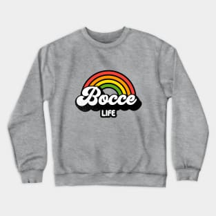 Groovy Rainbow Bocce Life Crewneck Sweatshirt